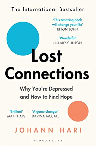 Lost Connections: Why You’re Depressed and How to Find Hope By Johann Hari - Mansfield Nutrition